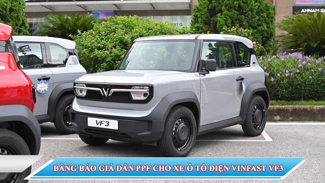 BẢNG BÁO GIÁ DÁN PPF CHO XE Ô TÔ ĐIỆN VINFAST VF3