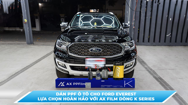 DÁN PPF Ô TÔ FORD EVEREST – LỰA CHỌN HOÀN HẢO VỚI AX FILM DÒNG K SERIES