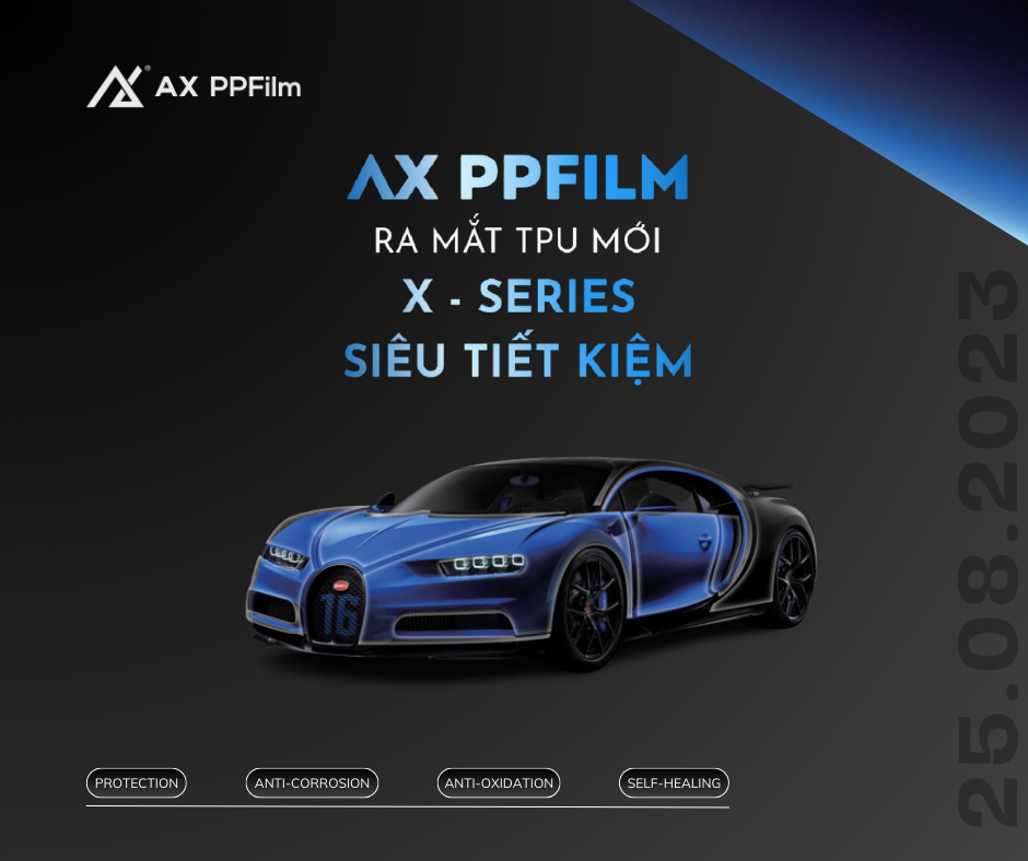SIÊU PHẨM AX PPF X – SERIES SIÊU TIẾT KIỆM ĐƯỢC RA MẮT THÁNG 8/2023